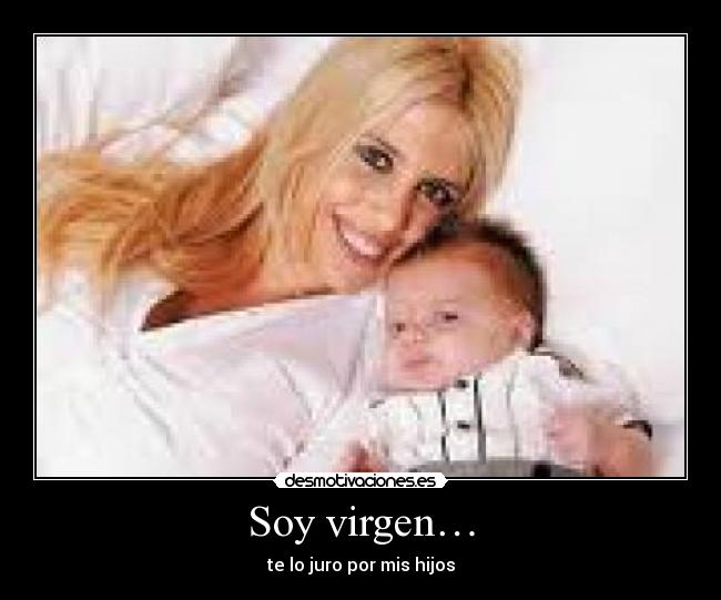 Soy virgen… - 