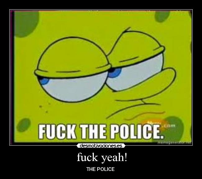 fuck yeah! - THE POLICE