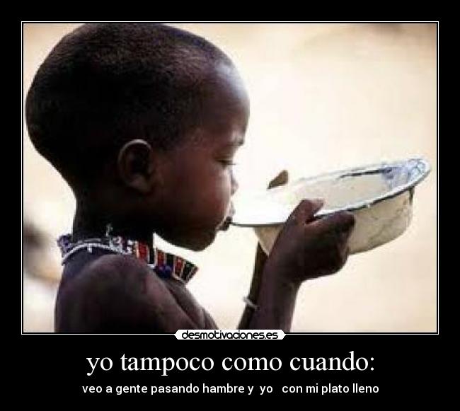 yo tampoco como cuando: -