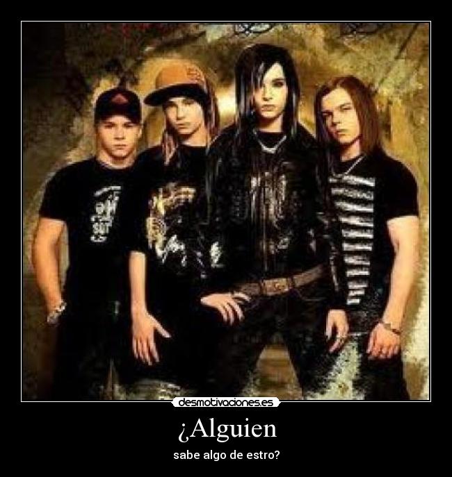 ¿Alguien - sabe algo de estro?