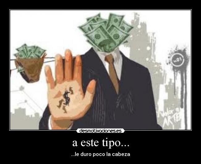 a este tipo... - ...le duro poco la cabeza