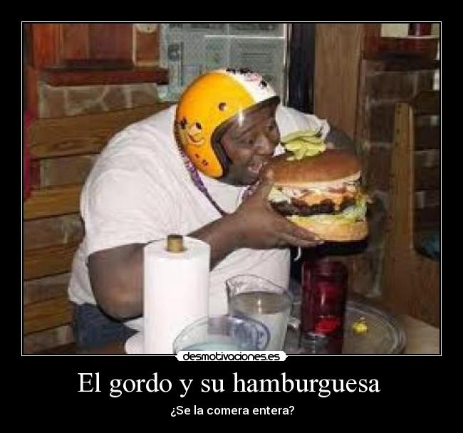 El gordo y su hamburguesa -