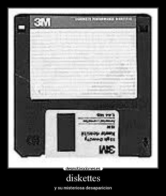 diskettes - y su misteriosa desaparicion