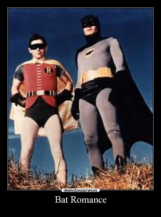 carteles walt_k bat romance batman robin desmotivaciones