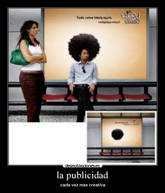 la publicidad - cada vez mas creativa