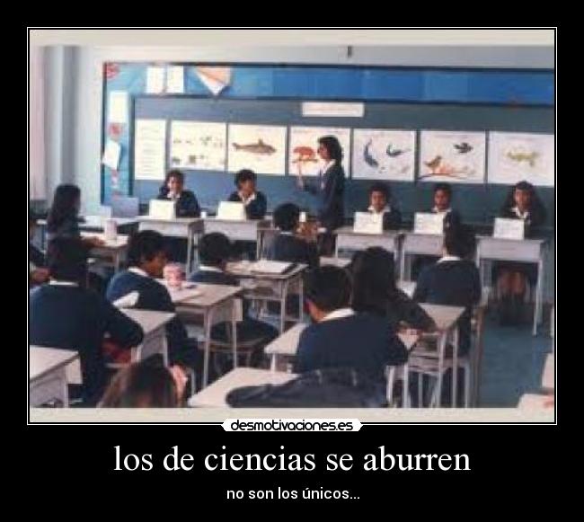 los de ciencias se aburren - no son los únicos...