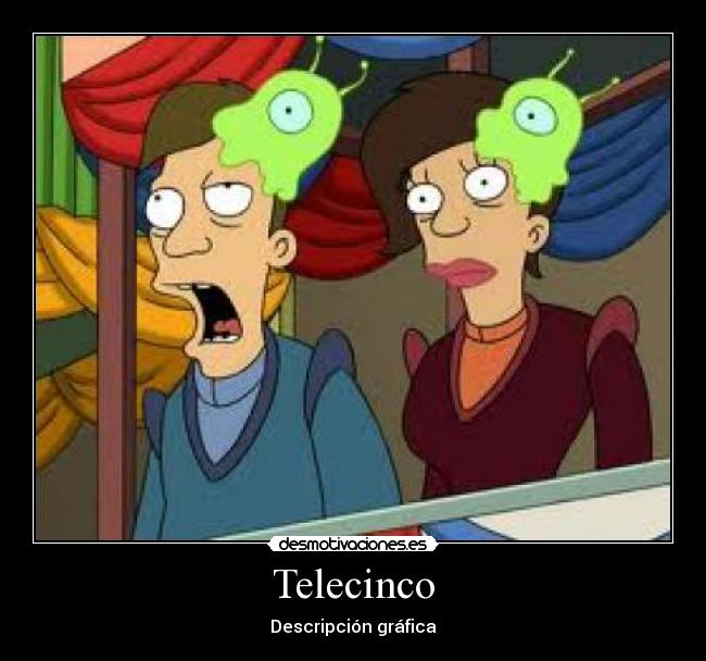 carteles tele5 babosas cerebrales audiencia comecocos desmotivaciones