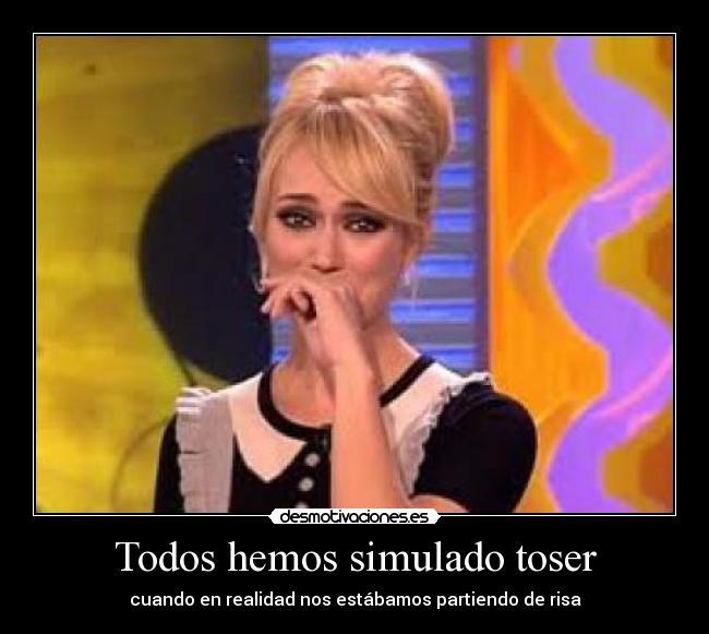 Todos hemos simulado toser -