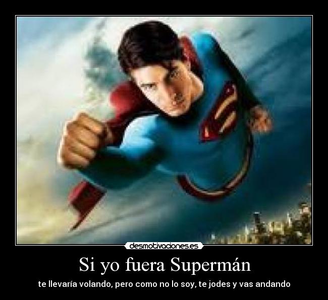 Si yo fuera Supermán -