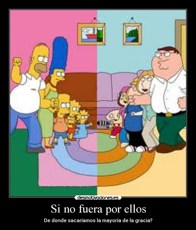 Si no fuera por ellos -