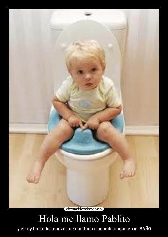 Hola me llamo Pablito -