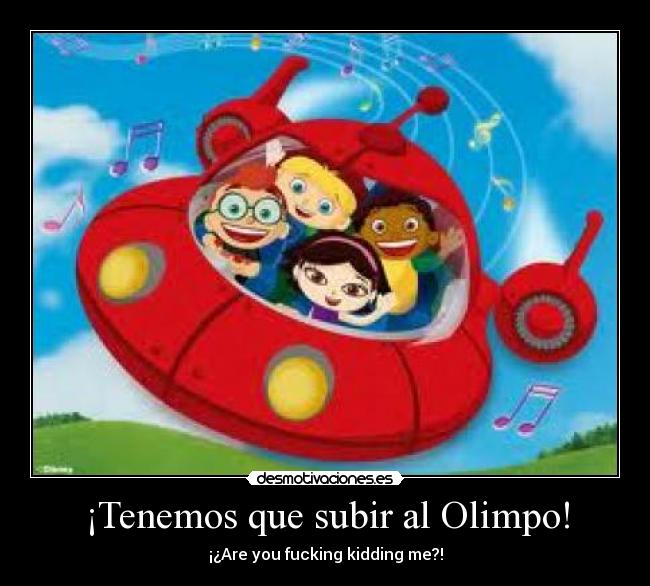 carteles little einsteins subir volcan olimpo marte desmotivaciones