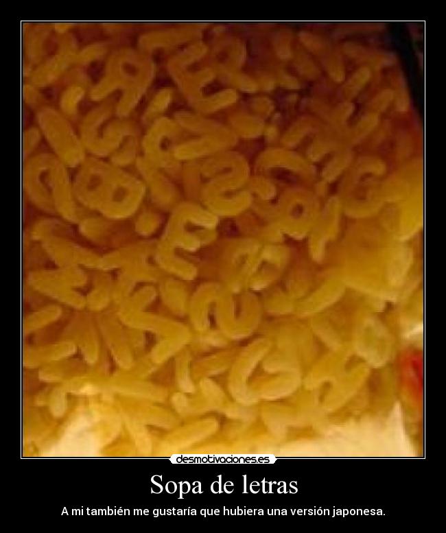 Sopa de letras - A mi también me gustaría que hubiera una versión japonesa.