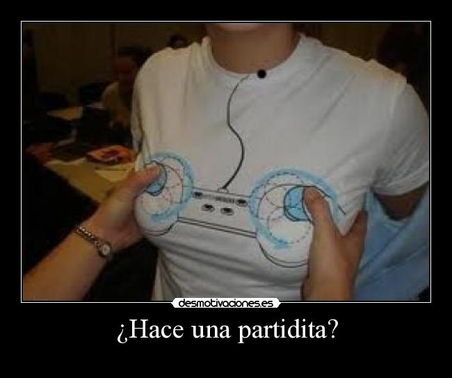 ¿Hace una partidita? -