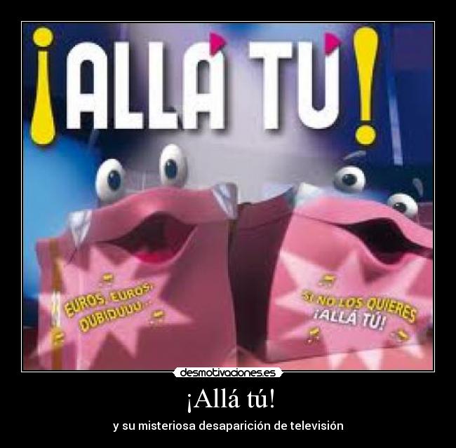 ¡Allá tú! - 