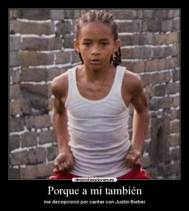 Porque a mi también - me decepcionó por cantar con Justin Bieber