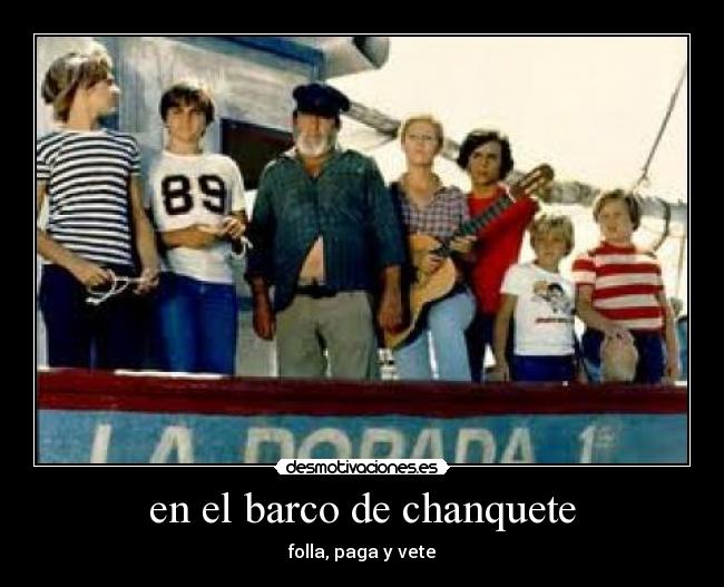 en el barco de chanquete -
