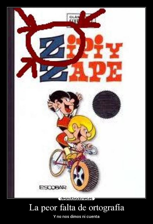 La peor falta de ortografía - Y no nos dimos ni cuenta