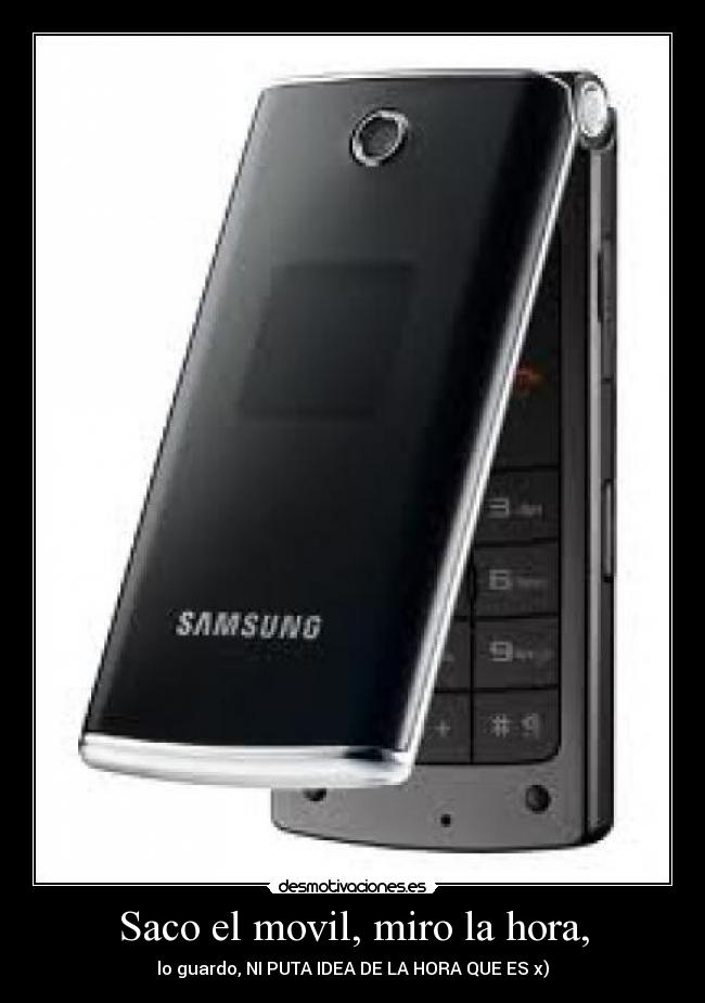 Saco el movil, miro la hora, - 