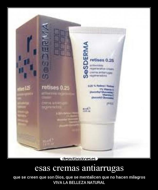 esas cremas antiarrugas - 