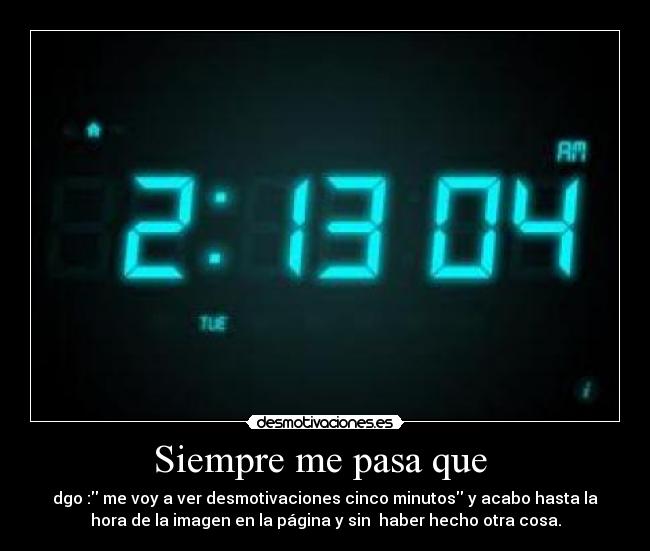 Siempre me pasa que -