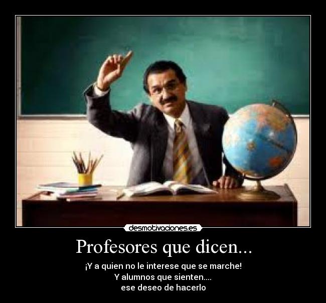Profesores que dicen... -