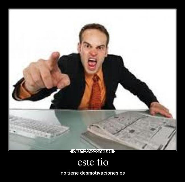 este tio - no tiene desmotivaciones.es