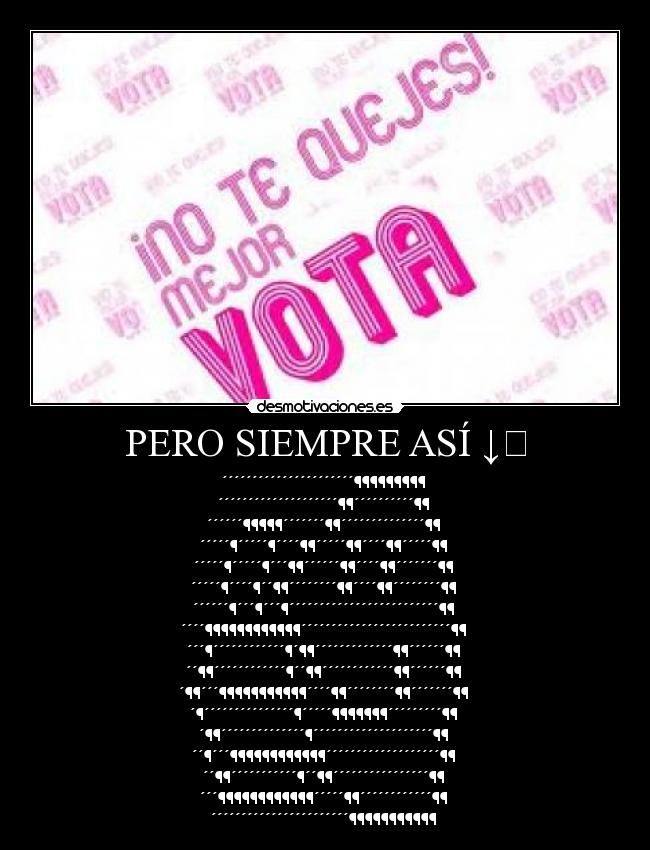 PERO SIEMPRE ASÍ ↓ -