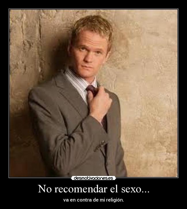 No recomendar el sexo... - 