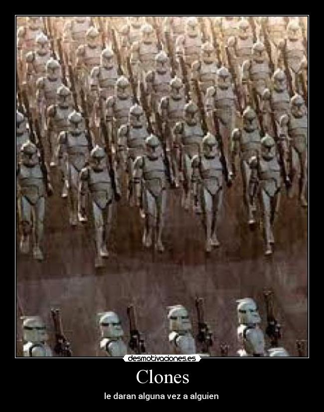 Clones -