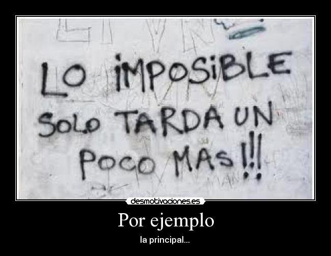 Por ejemplo - la principal... 