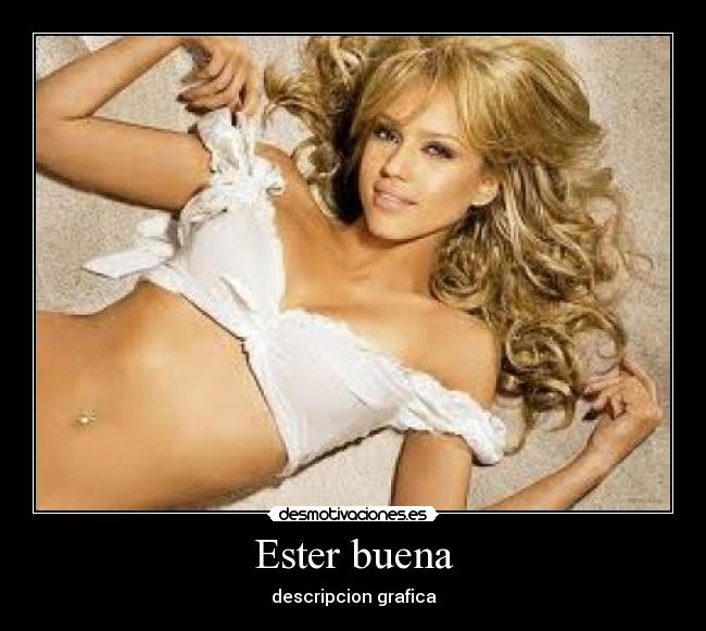 Ester buena -