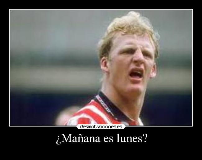 ¿Mañana es lunes? - 
