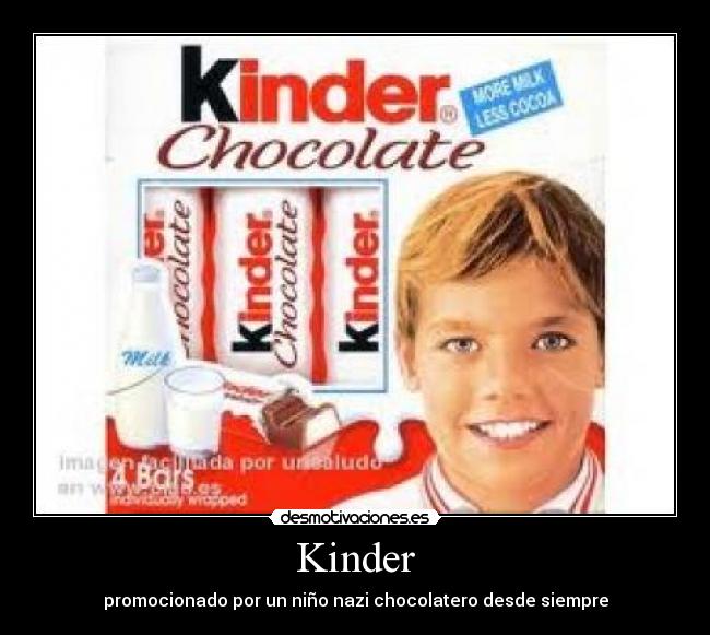 Kinder - promocionado por un niño nazi chocolatero desde siempre