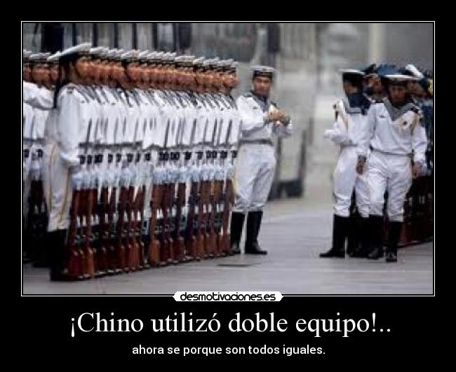 ¡Chino utilizó doble equipo!.. - ahora se porque son todos iguales.