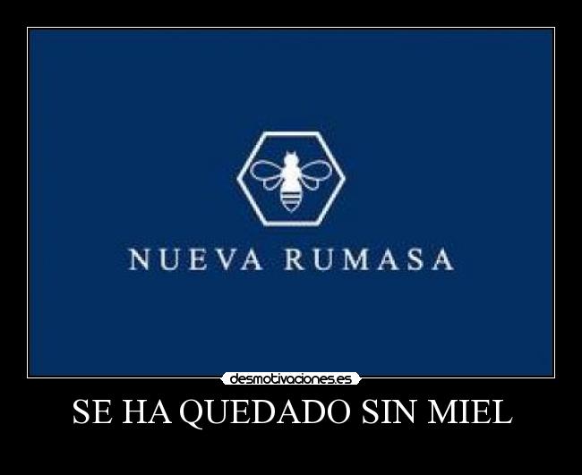 SE HA QUEDADO SIN MIEL - 