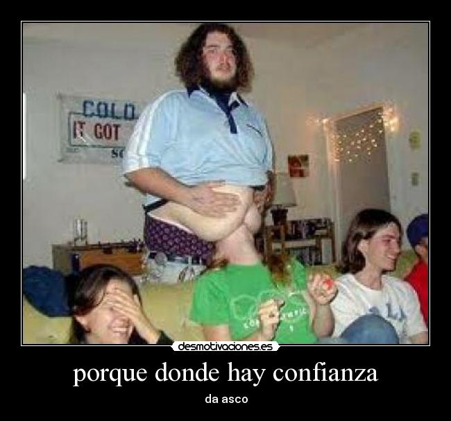 porque donde hay confianza -