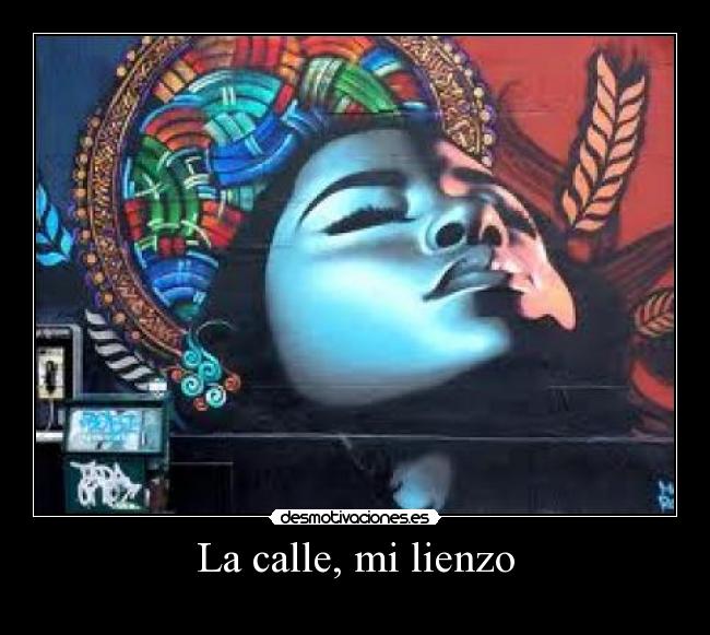 La calle, mi lienzo - 