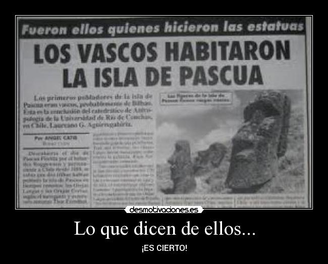 Lo que dicen de ellos... - ¡ES CIERTO!