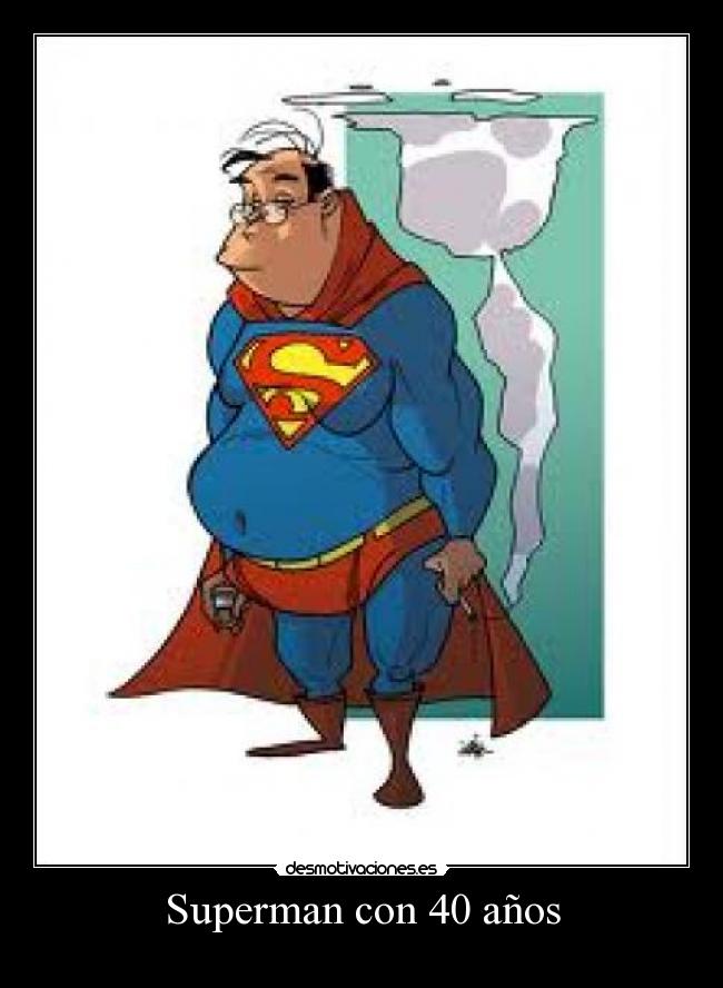 Superman con 40 años -