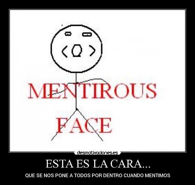 ESTA ES LA CARA... -