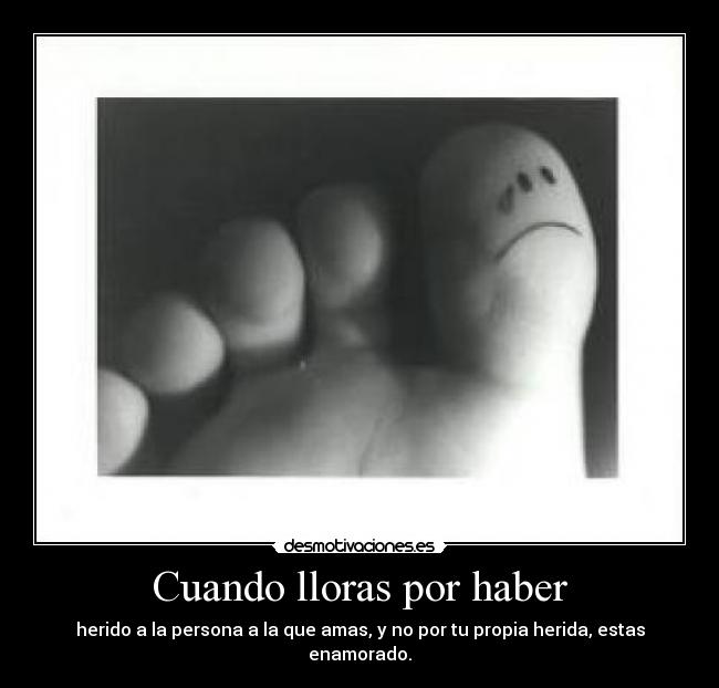 Cuando lloras por haber - 