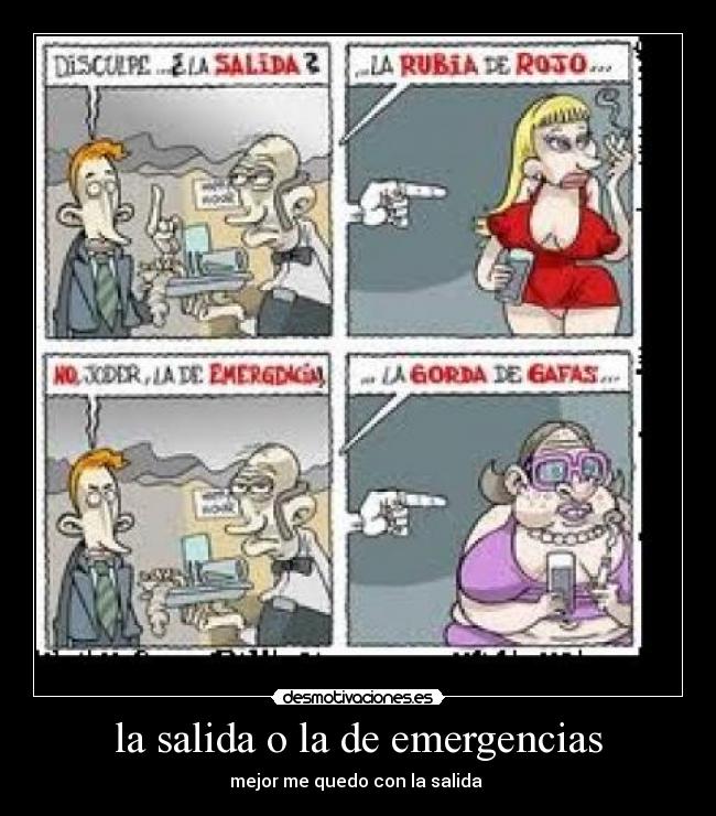 la salida o la de emergencias - 