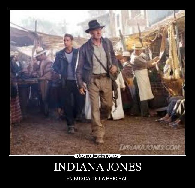 INDIANA JONES - EN BUSCA DE LA PRICIPAL