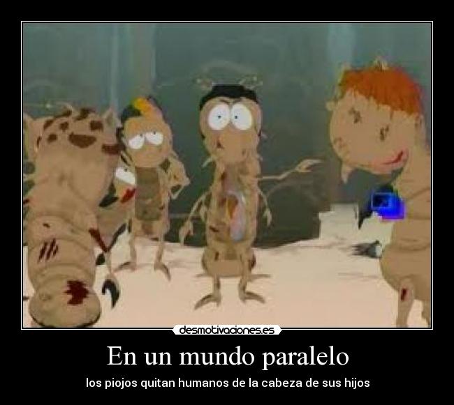 En un mundo paralelo - los piojos quitan humanos de la cabeza de sus hijos