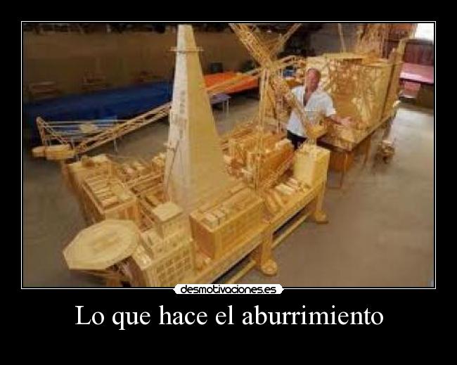 Lo que hace el aburrimiento - 