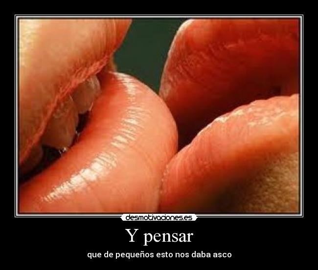 Y pensar - 