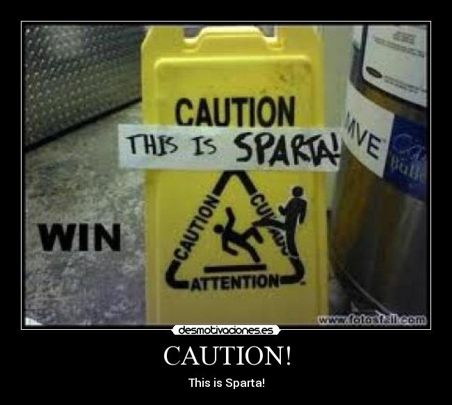 CAUTION! -
