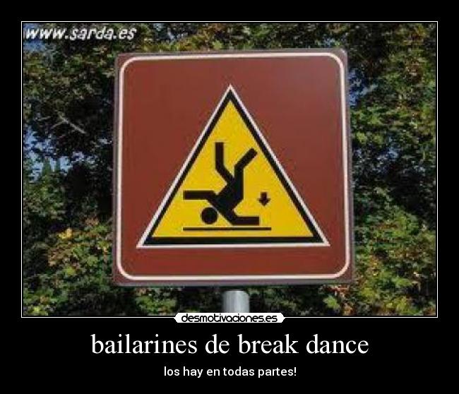 bailarines de break dance - los hay en todas partes!