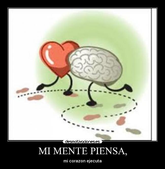 MI MENTE PIENSA, - 